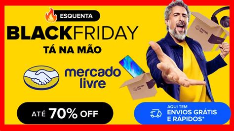 Esquenta Black Friday Mercado Livre Cupom De Desconto Mercado