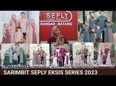 Sarimbit Seply Eksis Series Seplystorebandarbatang Youtube