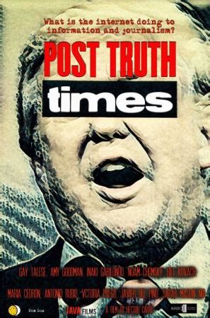 Post Truth Times 2017 FilmAffinity