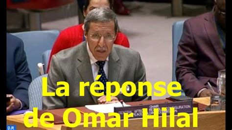 La Réponse De Omar Hilale Au Représentant Dalgérie Devant Les Nations