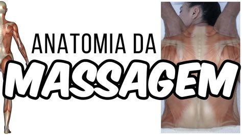 🔴 Anatomia Da Massagem Relaxante Por Ricco Porto Youtube