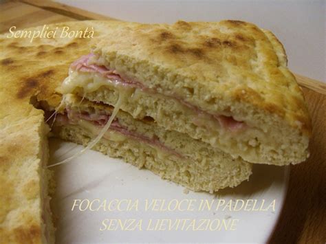 Focaccia Velocissima In Padella Senza Lievitazione Semplici Bonta