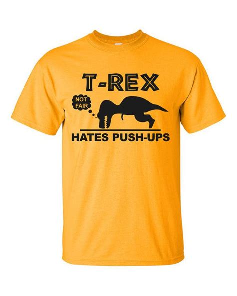 Dinosaur T Rex Hates Pushups Tshirts Funny Trex By Tees2express 16 99