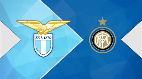 Lazio vs Inter Milan: Match Preview, Lineups, Prediction | The Laziali