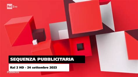 Rai 2 HD Sequenza Pubblicitaria 24 Settembre 2022 1 2 YouTube