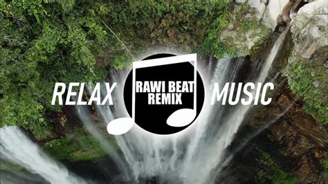 Dj Slow Full Album Terbaru Adem Banget Rawi Beat YouTube