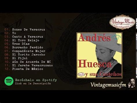 Descubre la Vida y Legado de Andrés Huesca Pionero del Son Jarocho