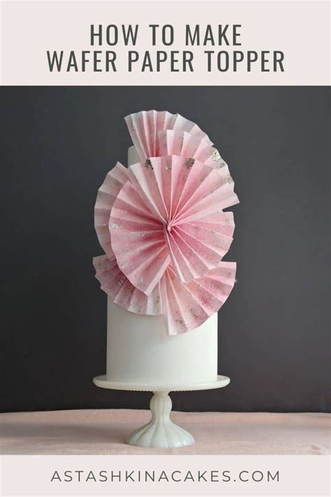 How To Make Wafer Paper Fan Cake Topper Florea Cakes Wafer Paper