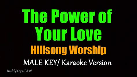 The Power Of Your Love Hillsong Worship MALE KEY Karaoke Version