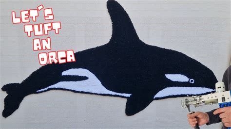 Asmr Rug Tufting Orca Rug Start To Finish Youtube