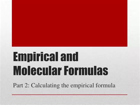 Ppt Empirical And Molecular Formulas Powerpoint Presentation Free Download Id 2012582