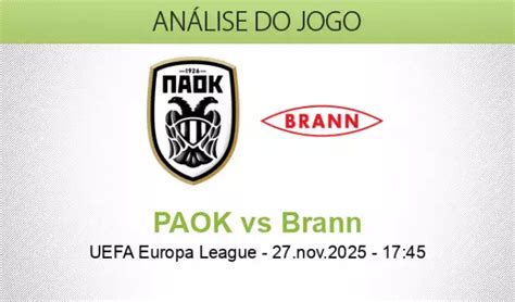 Classificações De Paok X Brann - Prognóstico PAOK Brann