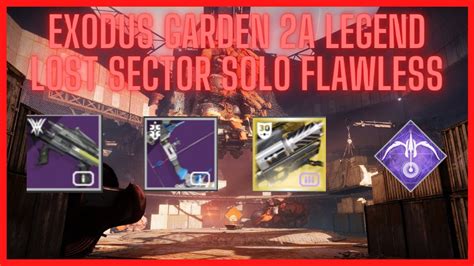 Exodus Garden A Legend Lost Sector Solo Flawless With A Hunter Youtube