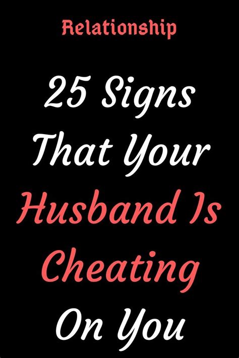 25 Signs That Your Husband Is Cheating On You With Images