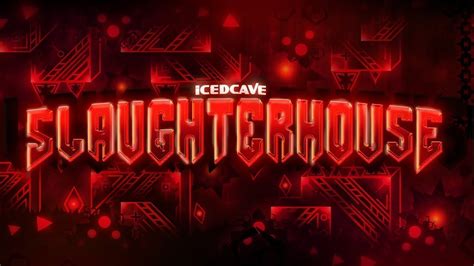 SlaughterHouse By Icedcave Extreme Demon Showcase YouTube