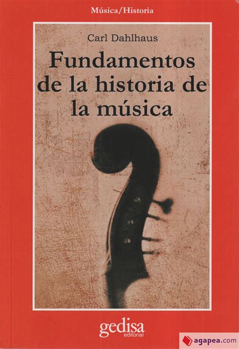 FUNDAMENTOS DE LA HISTORIA DE LA MUSICA CARL DAHLHAUS 9788474326208