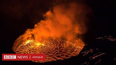 Volcan Nyiragongo Goma Le Lac De Feu Mortel Qui Chauffe C En