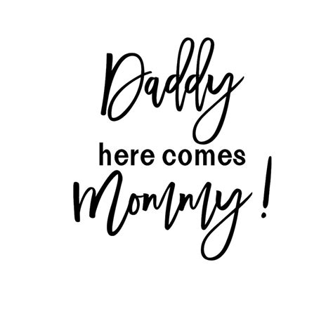 Daddy Here Comes Mommy Svg Cutting File Wedding Sign Etsy