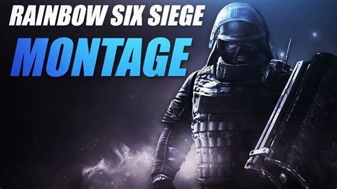 Rainbow Six Siege Montage Youtube