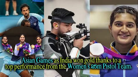 India Wins Gold 25m Pistol Team Women S Shooting Medal Ceremony Hangzhou 2022 Asian