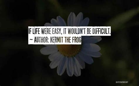 Top 14 Kermit Frog Quotes & Sayings