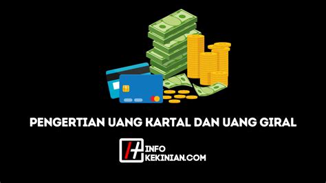 Pengertian Uang Kartal Dan Uang Giral Dalam Kegiatan Ekonomi