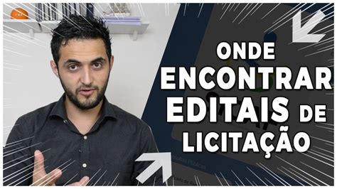 35 Onde encontrar Editais de Licitação em andamento YouTube