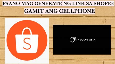 PAANO MAG GENERATE NG LINK SA SHOPEE GAMIT ANG CELLPHONE INVOLVE ASIA