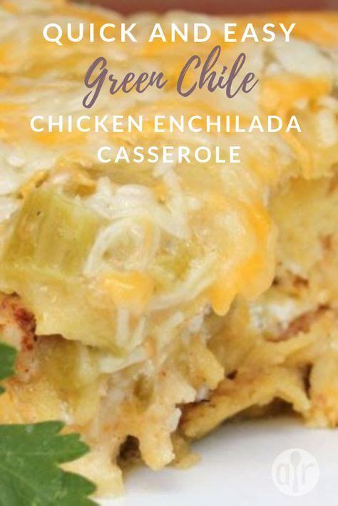 Quick And Easy Green Chile Chicken Enchilada Casserole Artofit