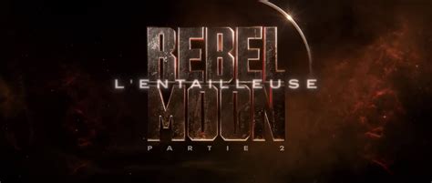 Rebel Moon Partie L Entailleuse Bande Annonce Vf Hd