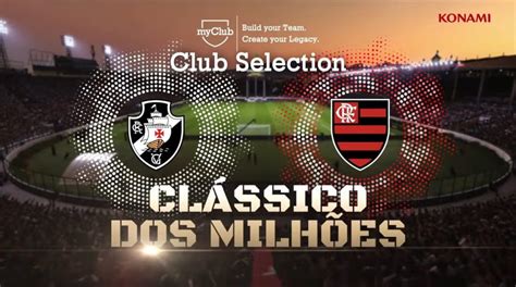 Flamengo E Vasco S O Destaques Em V Deo Do Myclub Do Pes