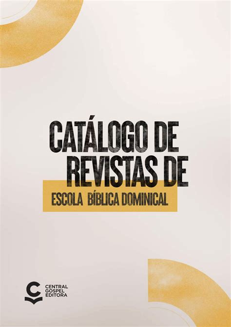 GUIA DE PRODUTOS Catálogo EBD EDITORA CENTRAL GOSPEL Página 1