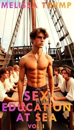 Sex Education At Sea Vol 1 Slave Romance Book A Gay Erotica