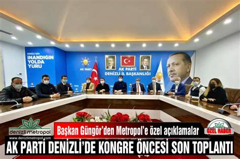 AK PARTİDE KONGRE ÖNCESİ SON TOPLANTI DENİZLİ METROPOL