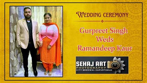 🔴live Wedding Ceremony Of Gurpreet Singh Weds Ramandeep Kaur Live