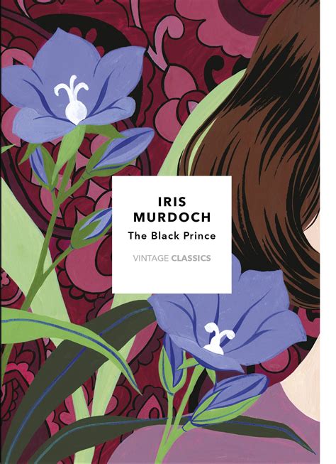 The Black Prince Vintage Classics Murdoch Series By Iris Murdoch