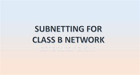 Subnetting For Class B Network Tutorials Explained Ccna Tutorials