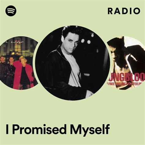 I Promised Myself Radio Playlist By Spotify Spotify