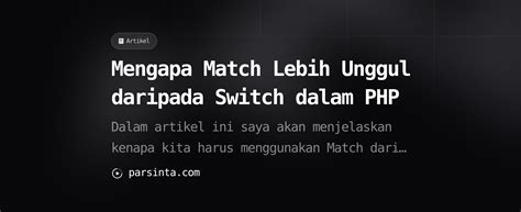match lebih unggul daripada switch  php