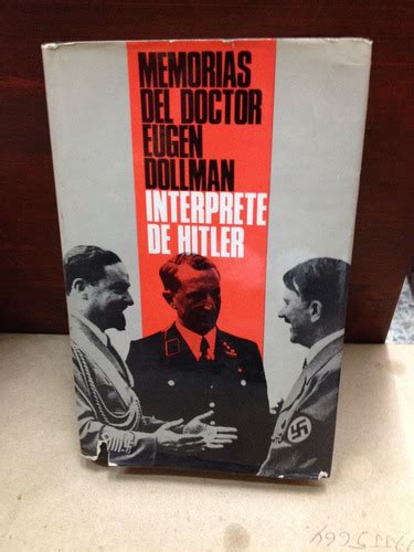 Memorias Del Doctor Eugen Dollman Interprete De Hitler Mercado Libre