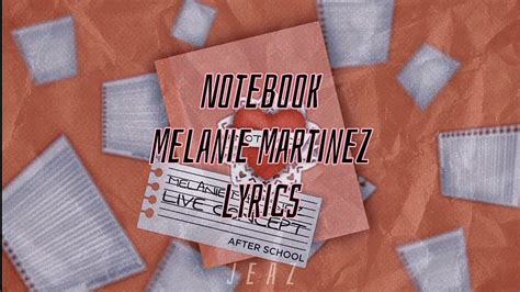 Notebook Melanie Martinez Lyrics Jeaz YouTube