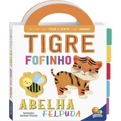 Livro Cartonado Sensorial Primeiros Conceitos Toque E Sinta Tigre