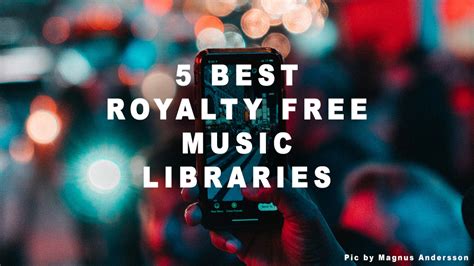 Top 5 Royalty-Free Music Libraries to Help You Enhance Your Content