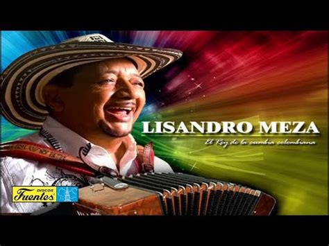 Cu Les Son Las Mejores Canciones De Lisandro Meza Celeb De Colombia