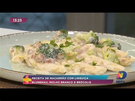 Receita de macarrão linguiça Blumenau molho branco e brócolis