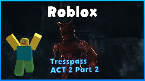 Trespass Act 2 Part 2 Youtube