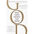 Why God Won't Go Away: Brain Science and the Biology of Belief: Andrew ...