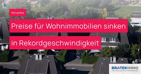 Preise für Wohnimmobilien sinken in Rekordgeschwindigkeit BRATEK