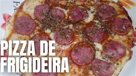 PIZZA DE FRIGIDEIRA Sem Liquidificador E Sem Sovar Massa Pizza