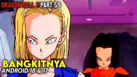 Dragon Ball Z Sub Indo Android Saga Bangkitnya Android 18 17